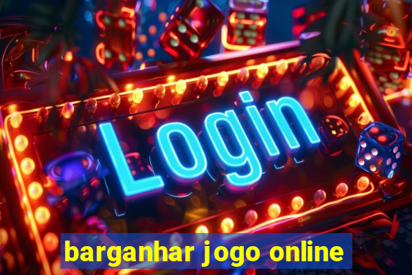 barganhar jogo online